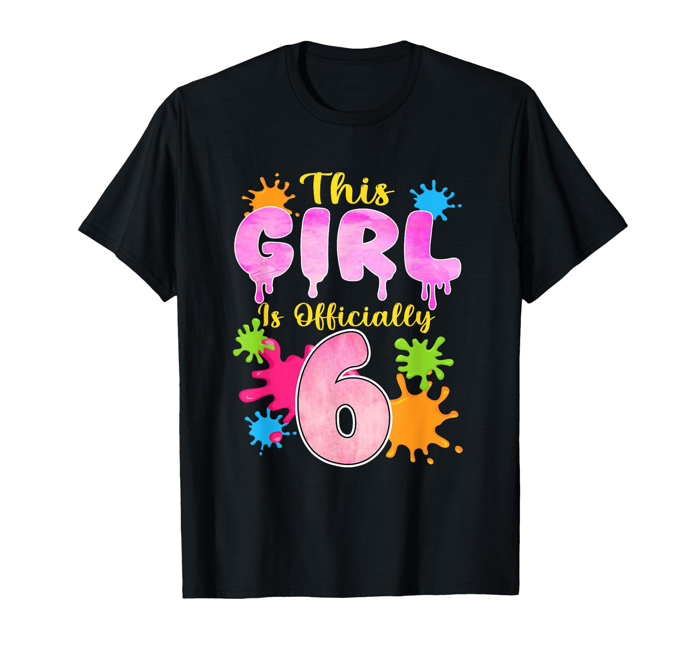 This Girl is Officially 6 Year Old Slime Themed 6th Birthday T-Shirt