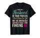 Keep My Husband in Your Prayers I Don't Have One Yet But T-Shirt