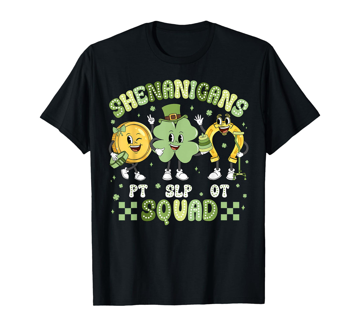 Shenanigans Squad St Patrick's Day SLP OT PT Team Shamrock T-Shirt
