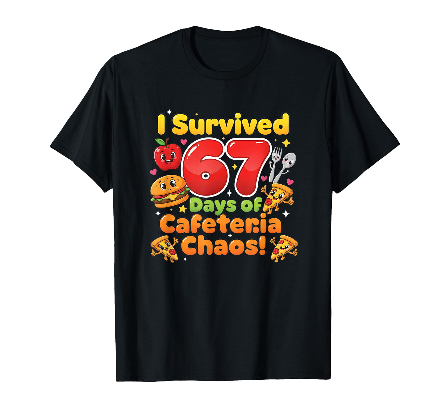I Survived 67 Days of Cafeteria Chaos 6 7 Meme Lunch Lady T-Shirt