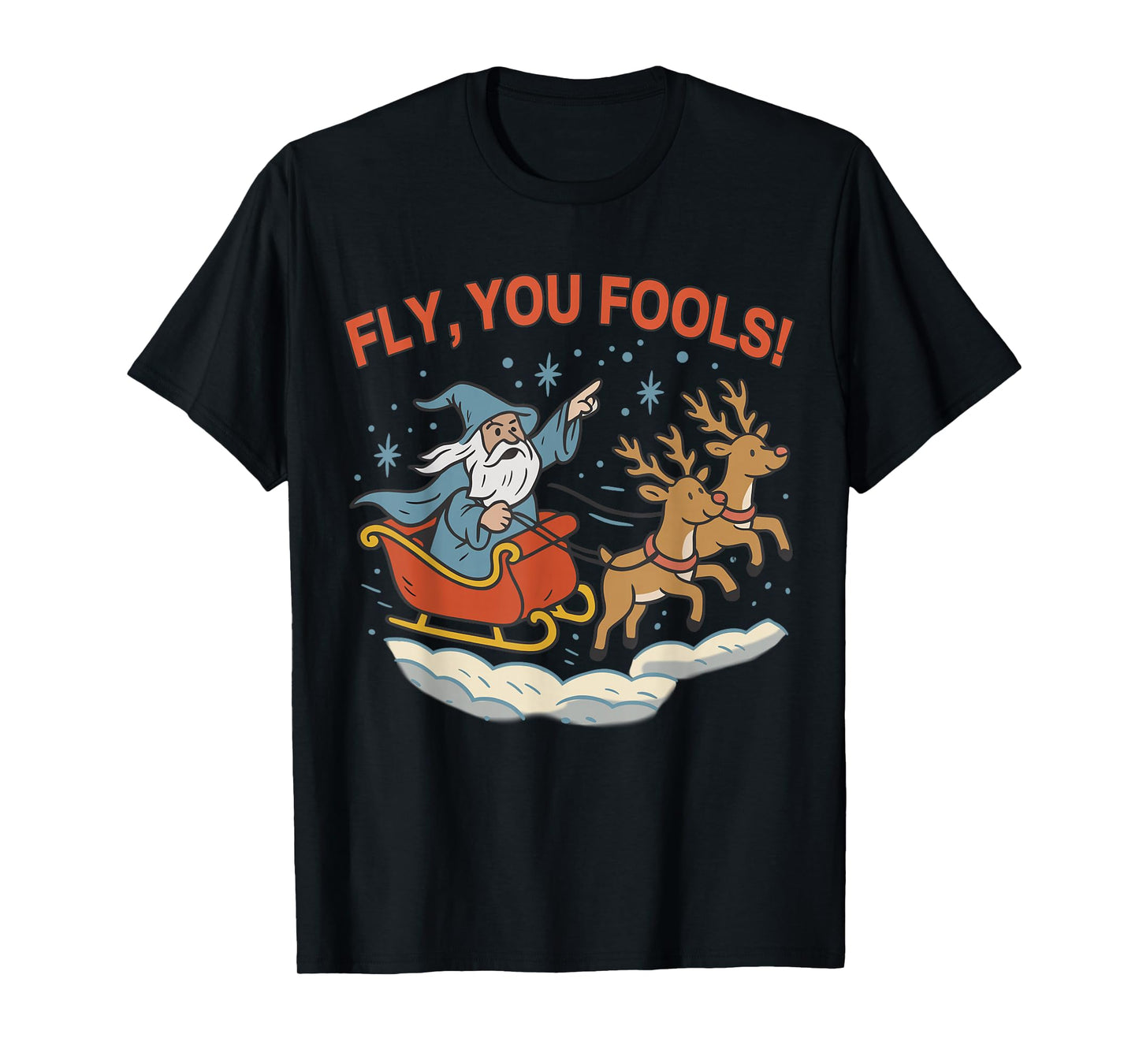 Funny Fly You Fools Santa Sleigh Reindeer Christmas T-Shirt