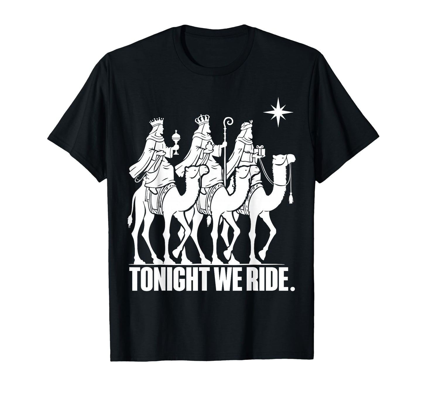 Three Wise Men Tonight We Ride Christmas Nativity T-Shirt