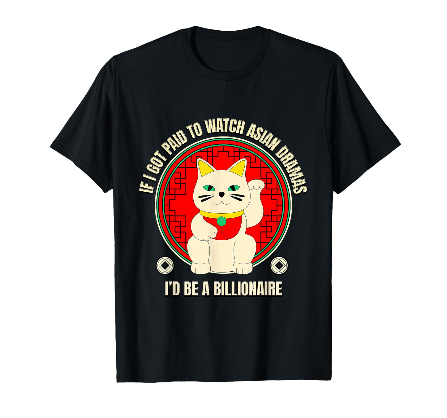 Got Paid to Watch Asian Dramas Meme T-Shirt