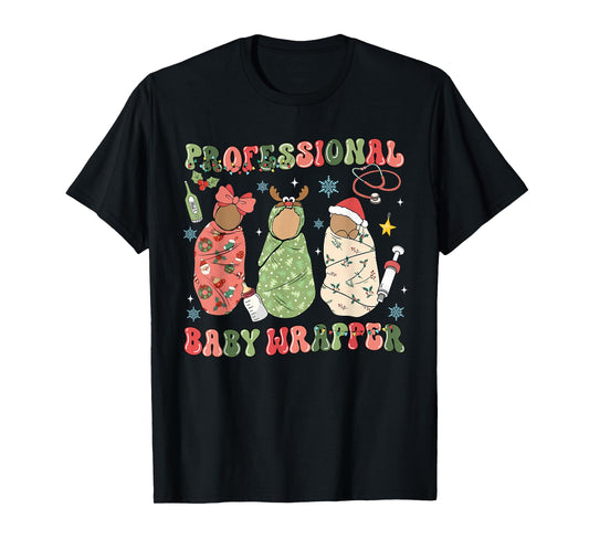 We Wrap The Best Presents L D NICU Mother Baby Nurse Xmas T-Shirt