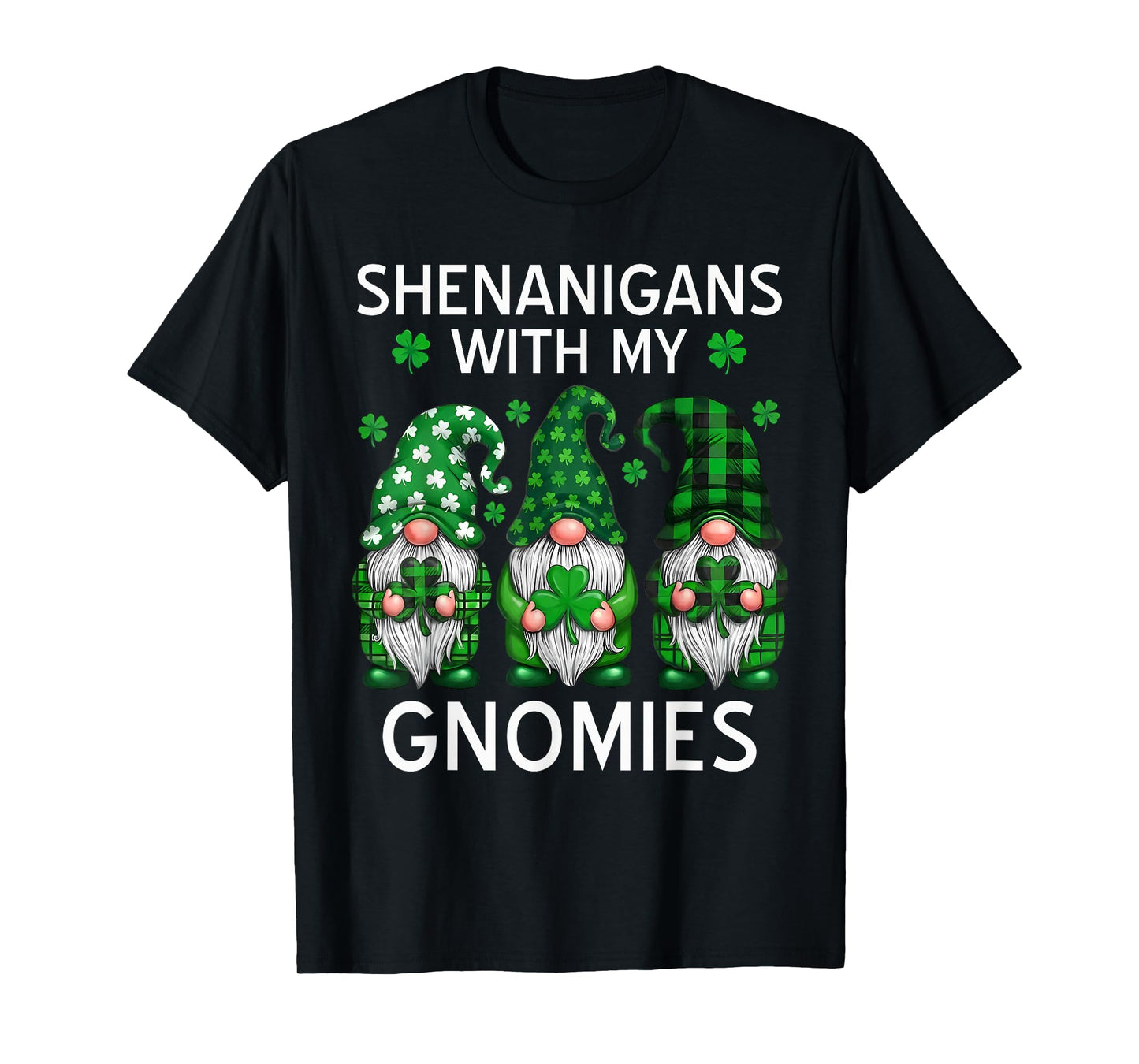 Shenanigans with My Gnomies Shamrock St Patrick's Day Gnome T-Shirt