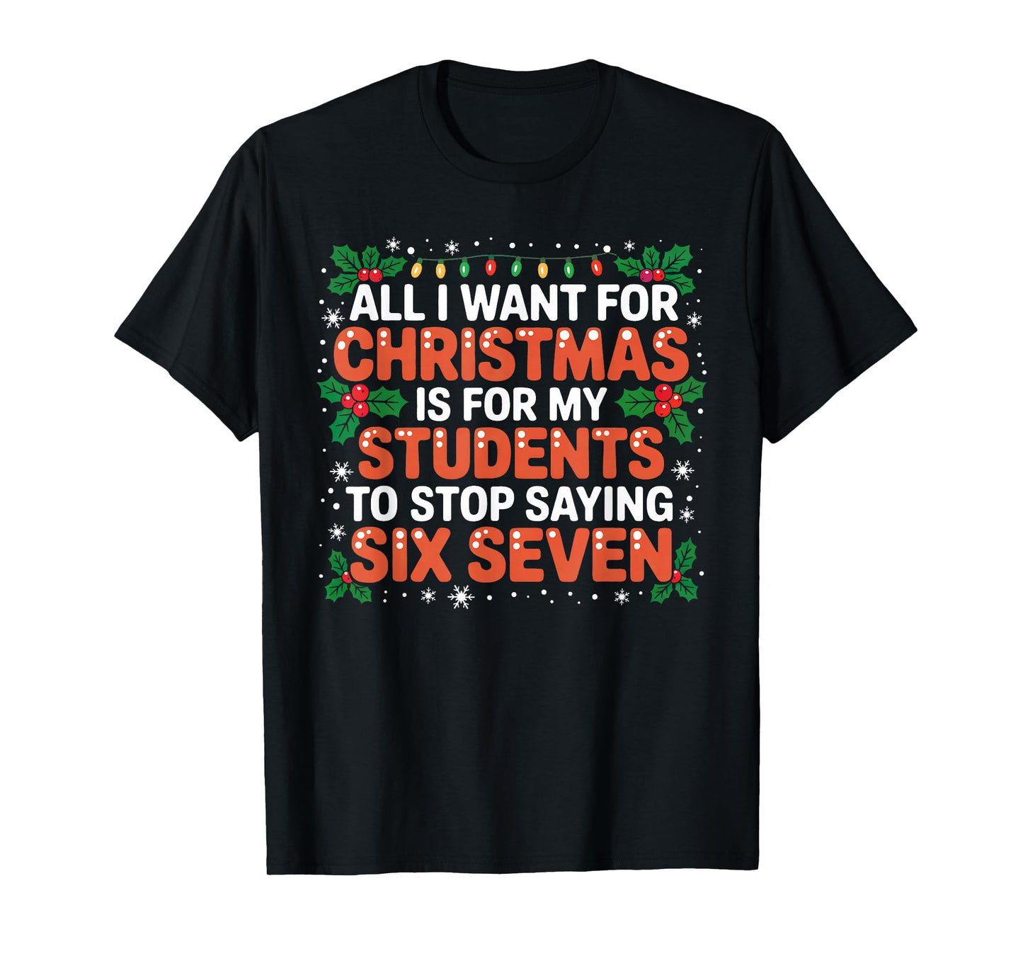 Teacher Six Seven I Want My Students to Stop Saying 67 Meme T-Shirt