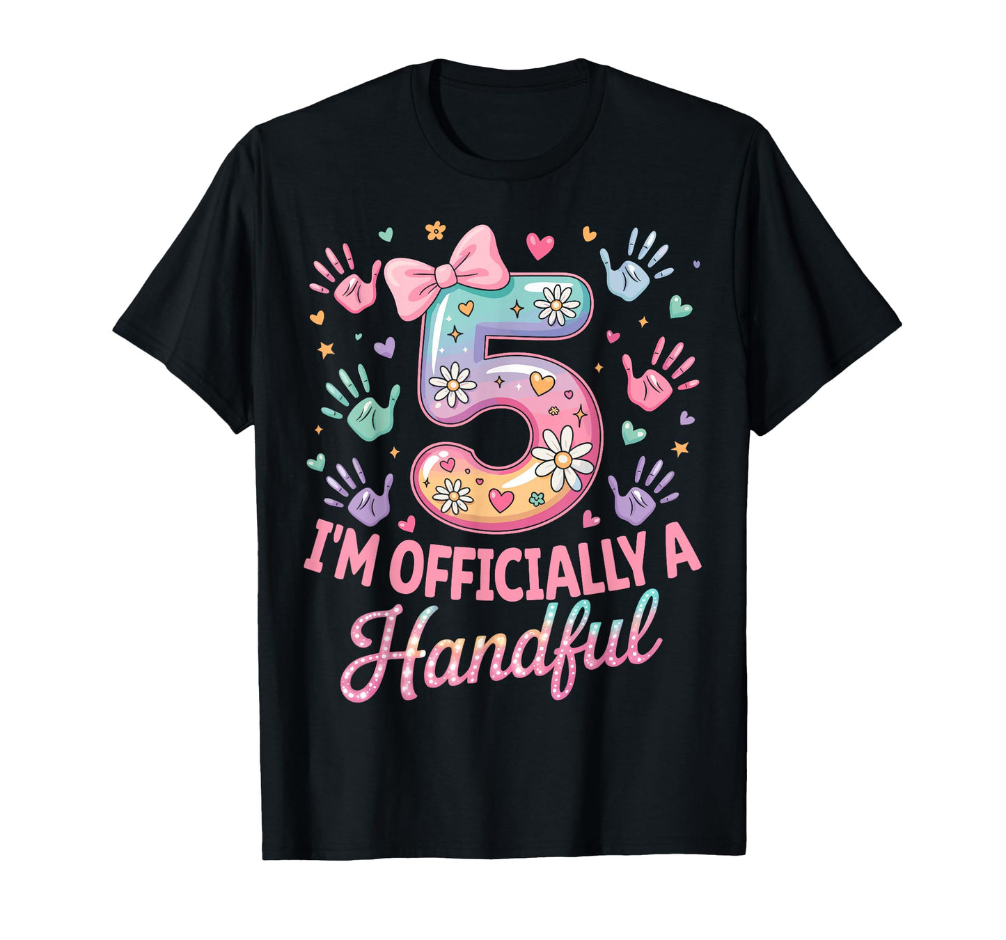 Kids I'm Officially A Handful Five 5th Birthday Girls Boys T-Shirt
