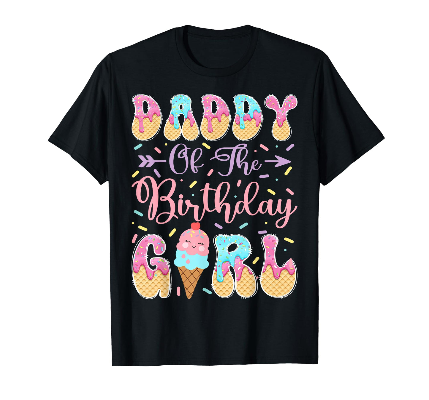 Daddy of The Birthday Girl Sweet Ice Cream Drip Matching T-Shirt