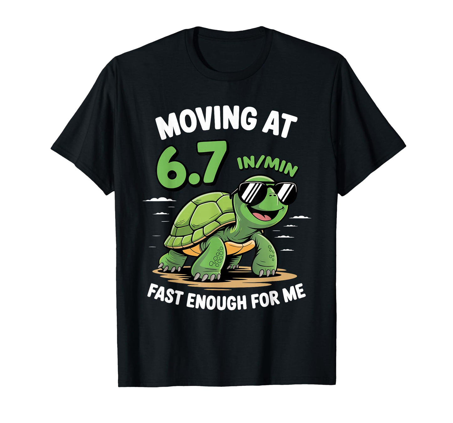 67 Funny Turtle Moving at 67 Fast Enough Six Seven Meme T-Shirt