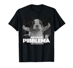 Absolute Pibblema French Bulldog Wash Clean My Belly Meme T-Shirt