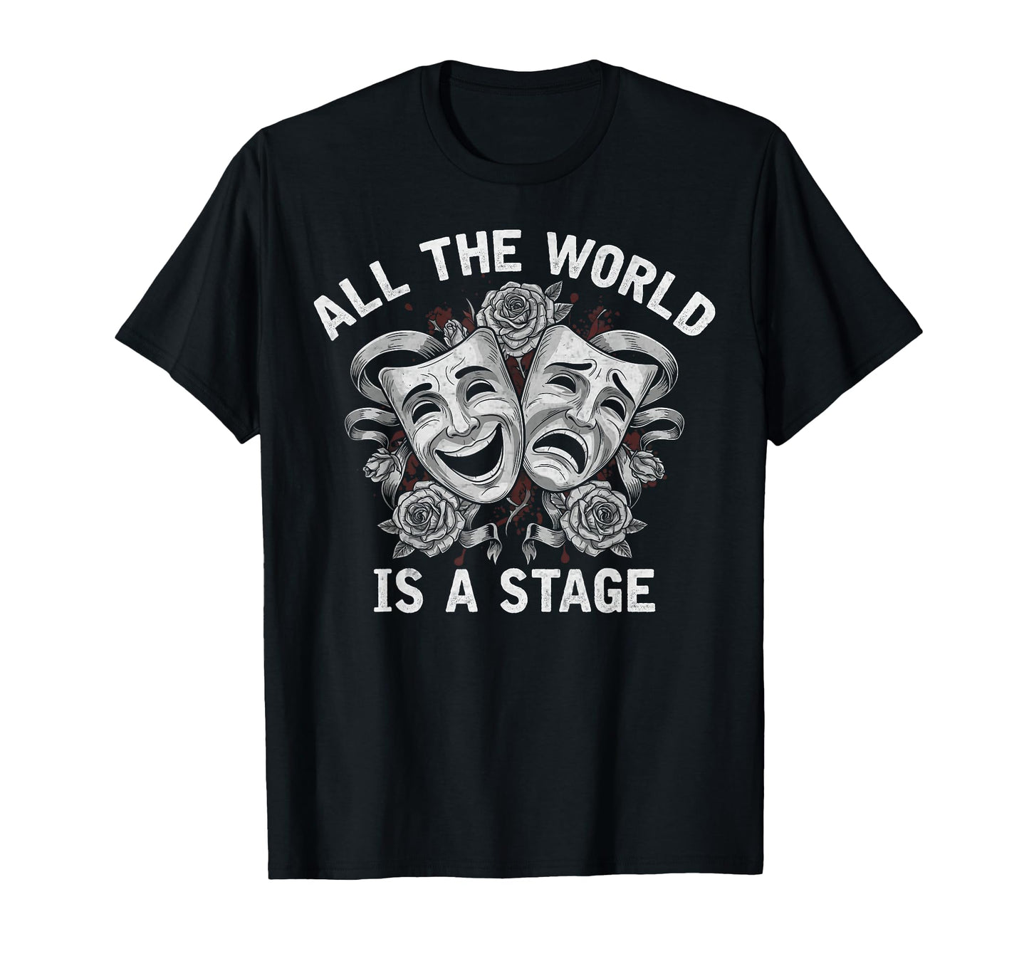 All The World is A Stage Acting Drama Musical Theater Mask T-Shirt