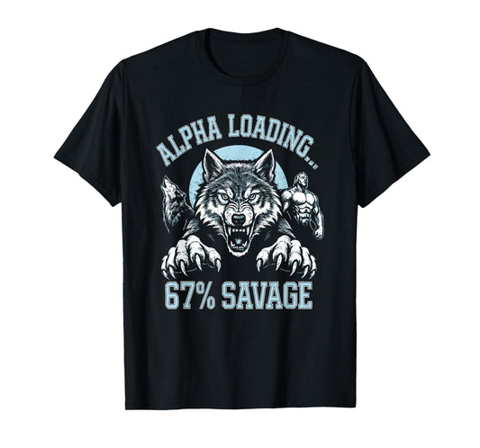 Alpha Wolf Loading 67 Percent Savage Funny Gen Z Meme T-Shirt