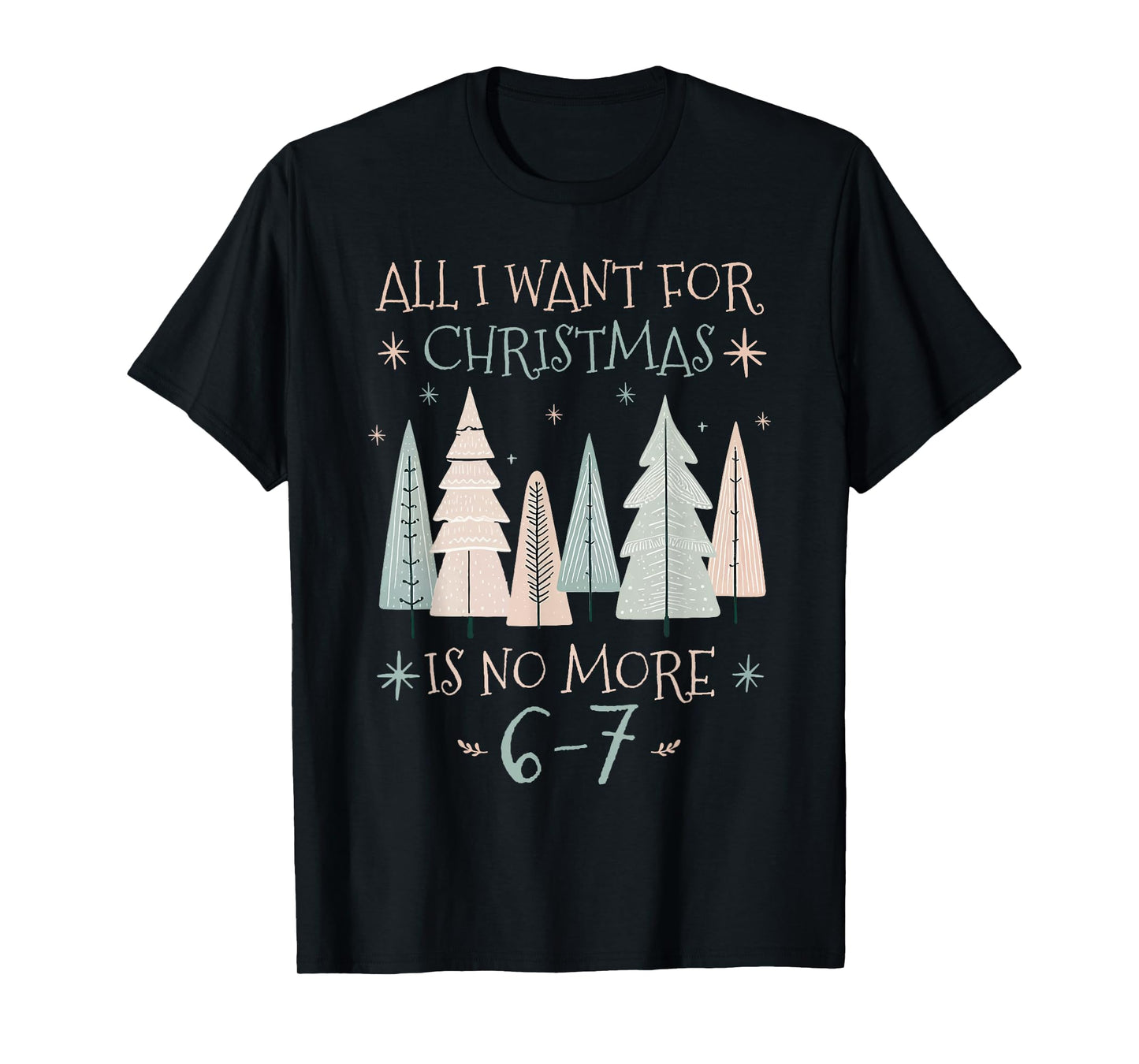 Funny 6-7 67 Six Seven Christmas Wish for Teachers Students T-Shirt