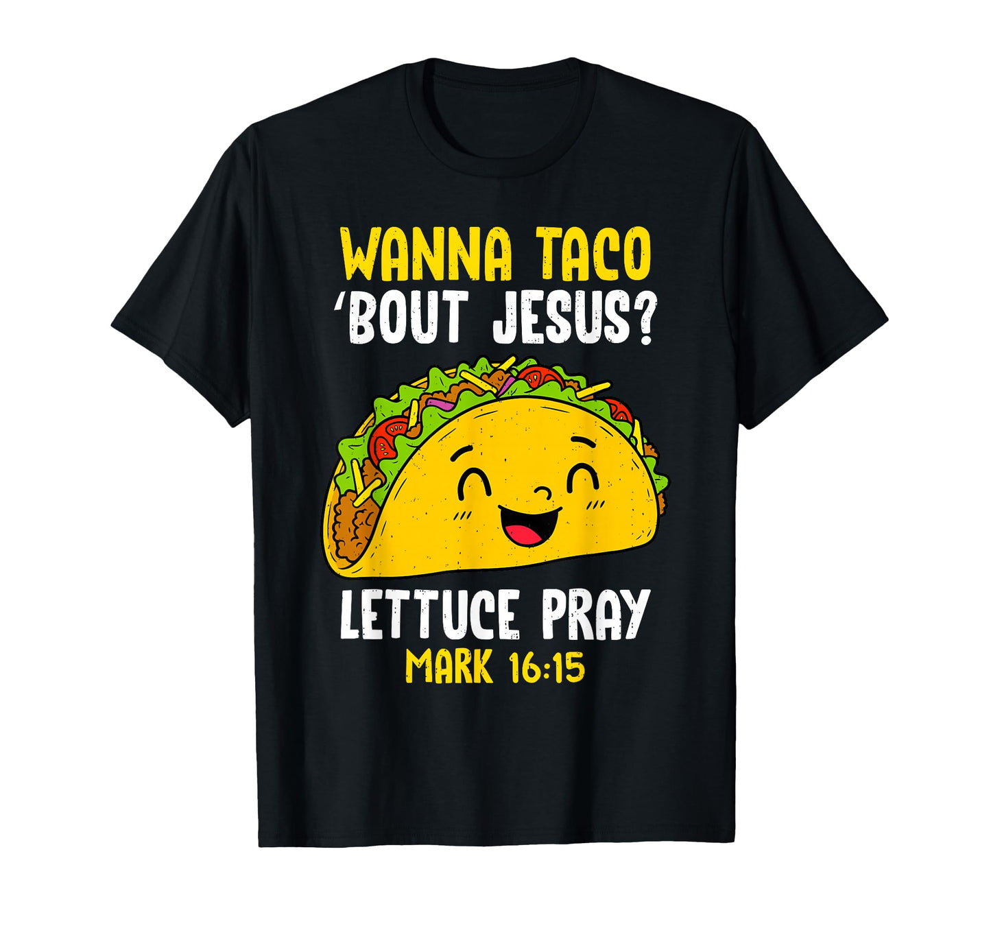 Wanna Taco Bout Jesus Lettuce Pray Christian Cinco de Mayo T-Shirt