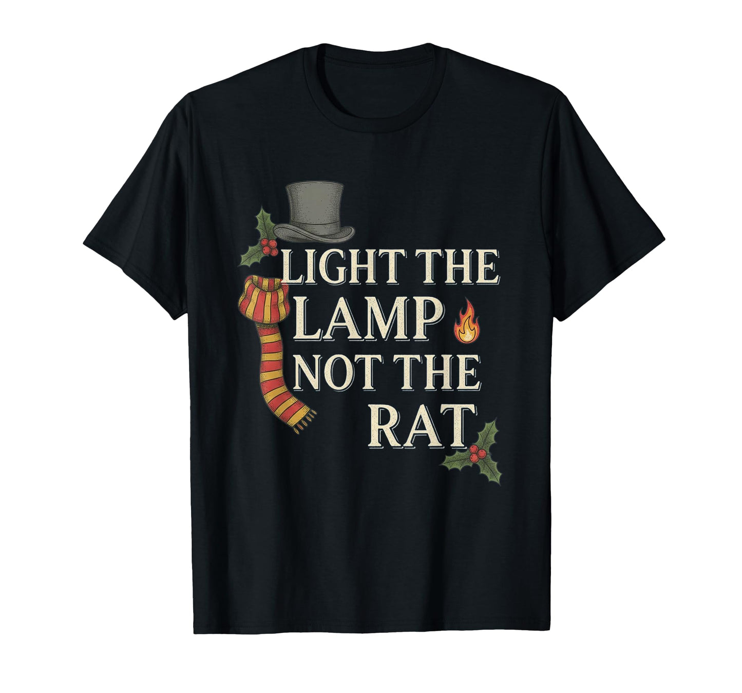 Light The Lamp Not The Rat Christmas Funny Novelty T-Shirt