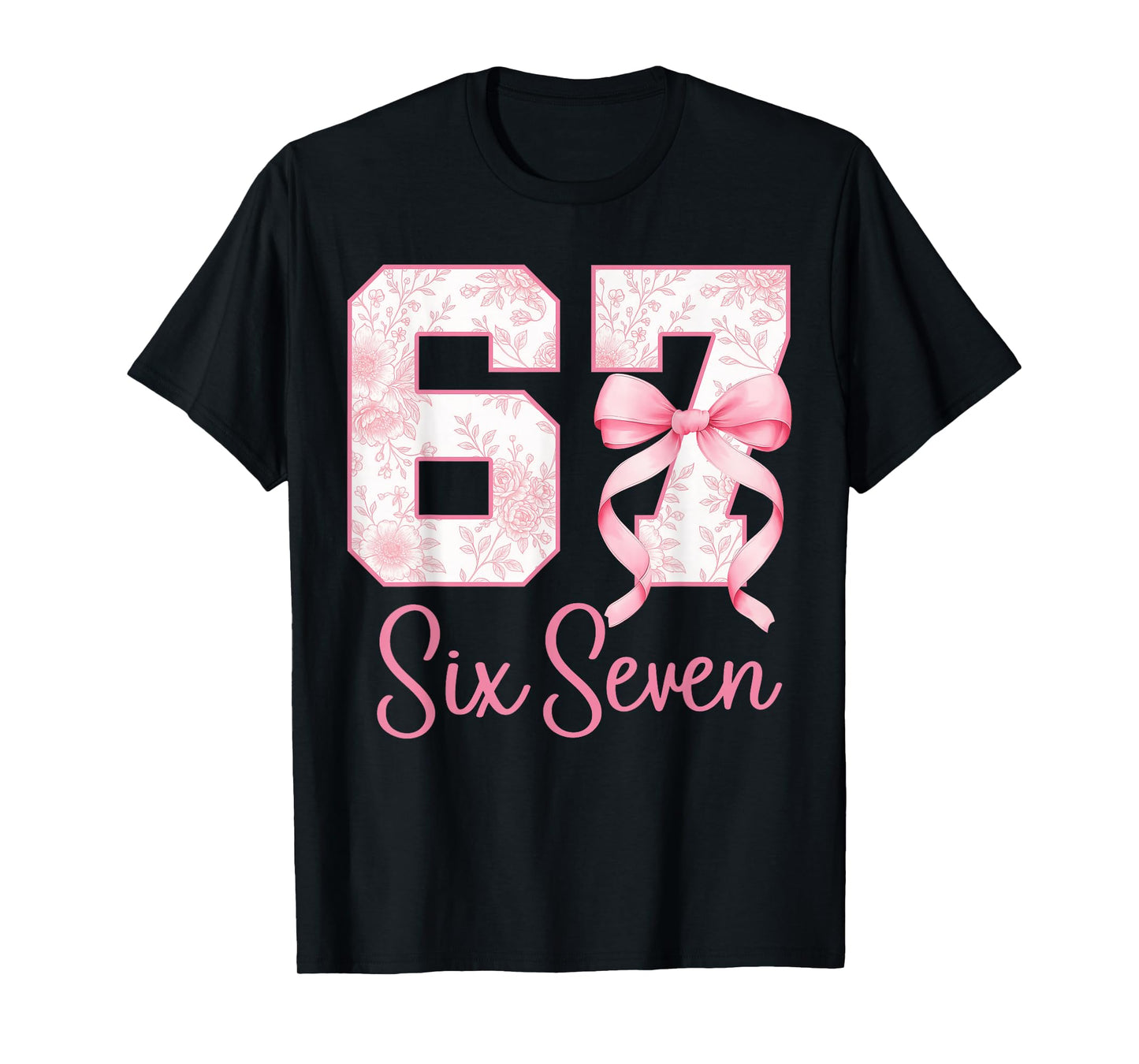 Coquette Bow Number 67 Funny Meme Pink Floral Women Girls T-Shirt