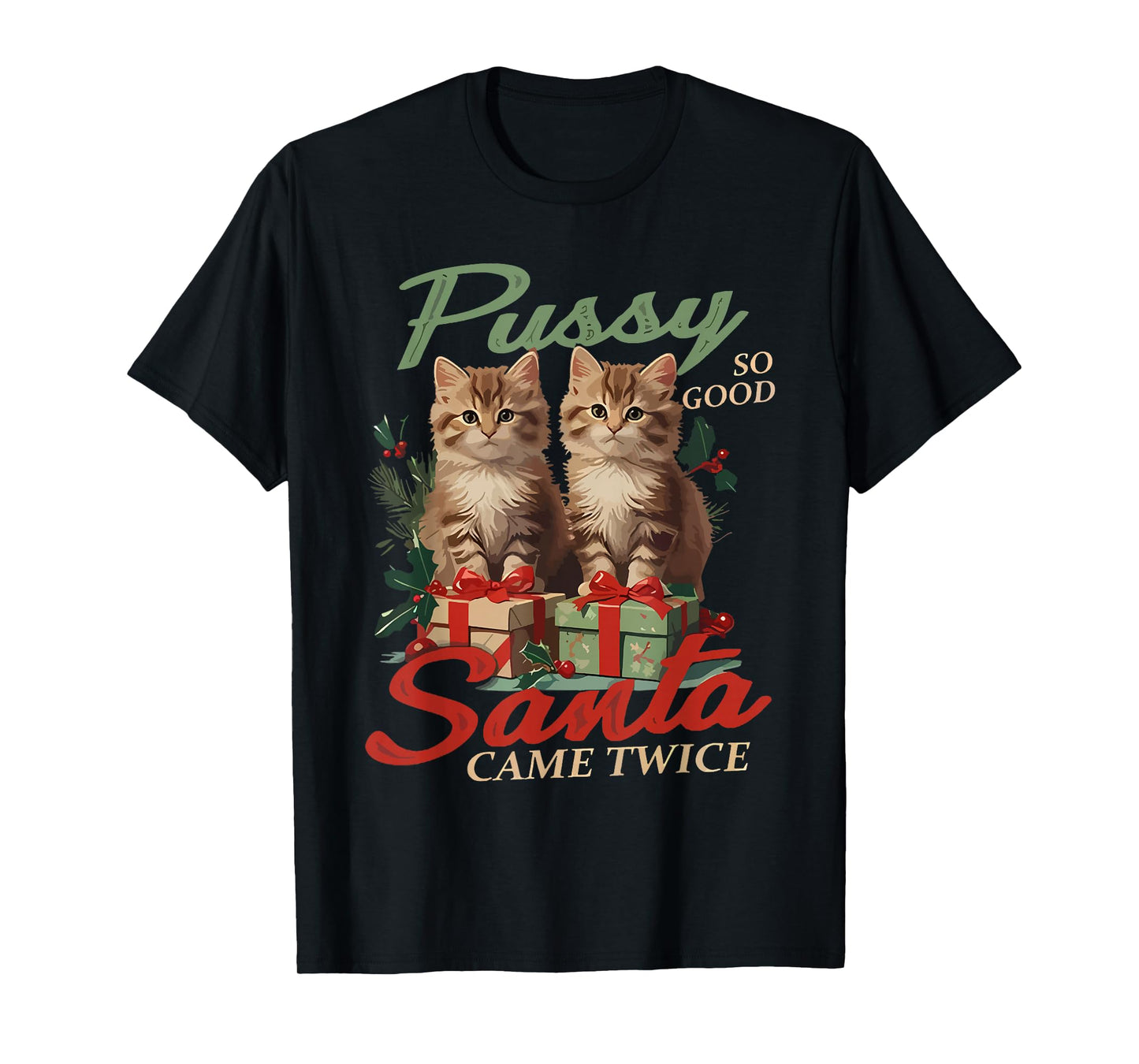 Raunchy Christmas Cat Naughty Funny Gag Prank Humor T-Shirt
