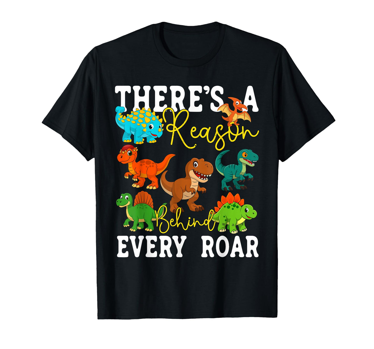 Behavior Therapy SPED ABA There's A Reason Behind Every Roar T-Shirt