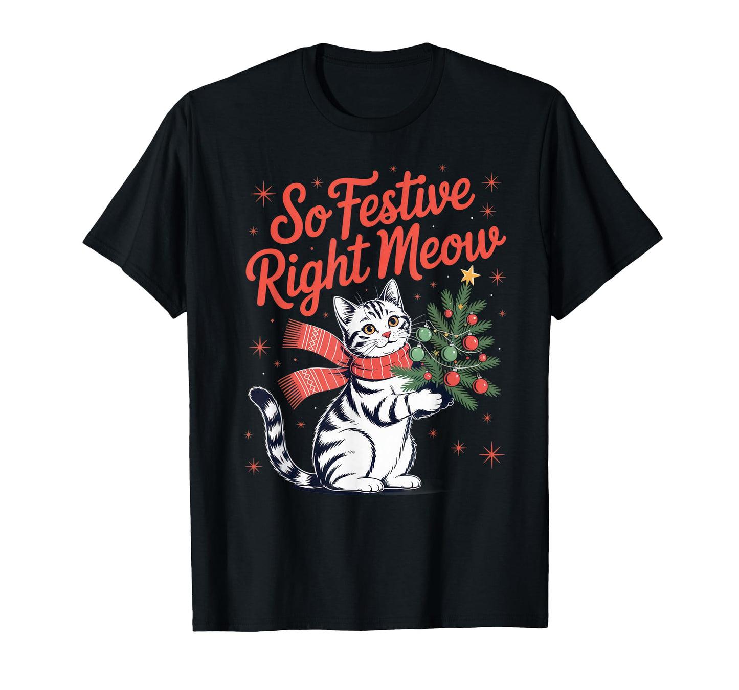 So Festive Right Meow Cat Lovers Celebrating Christmas T-Shirt