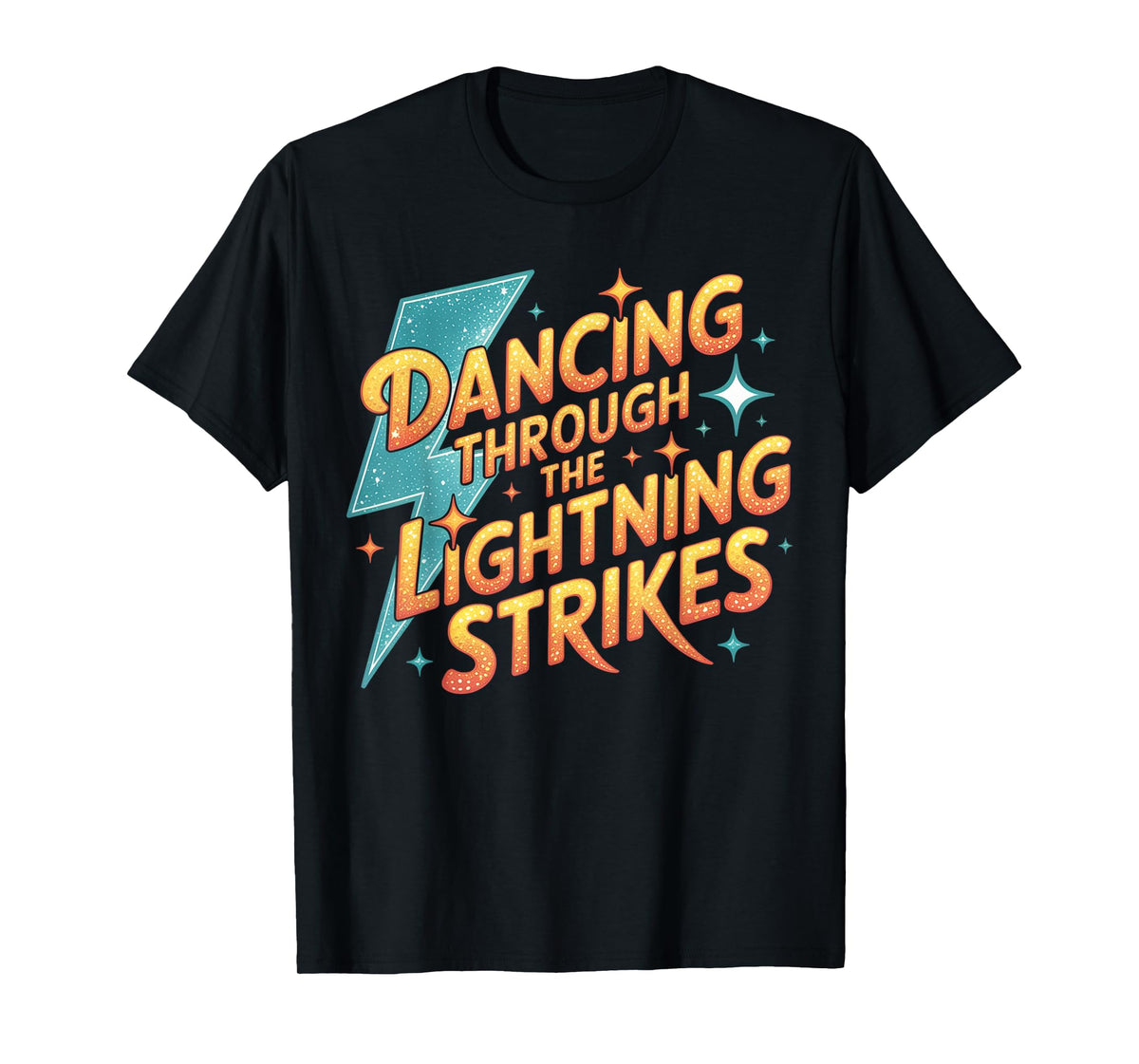 Dancing Through The Lightning Strikes Retro T-Shirt