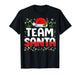 Team Santa Claus Christmas Family Matching Pajama Funny Xmas T-Shirt