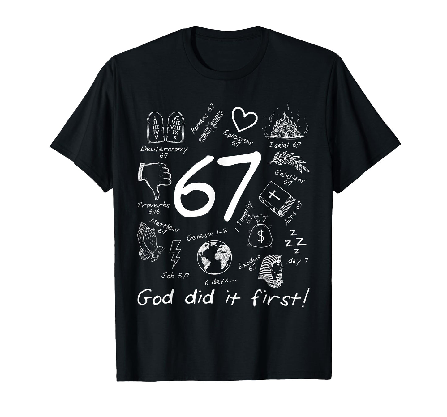 God Did It First 67 Six Seven Meme Jesus Christian Bible T-Shirt