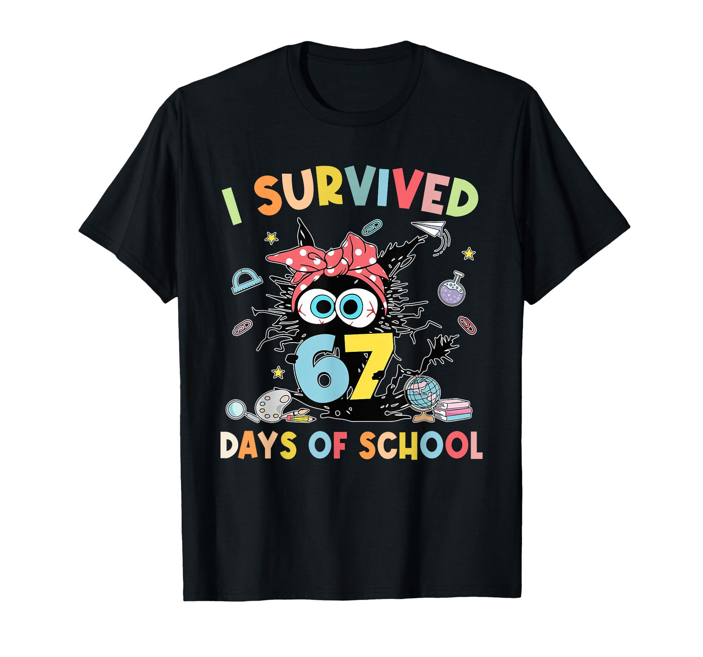 I Survived 67 Days of School Funny 67 Teachers Students Meme T-Shirt