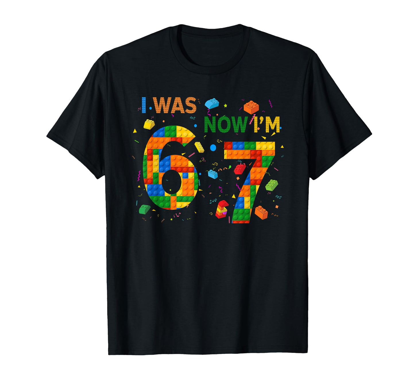 I was 6 Now I'm 7 Building Block Funny Gift for Kids Boy T-Shirt