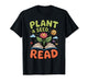 Plant a Seed Read 2026 Summer Reading Theme T-Shirt