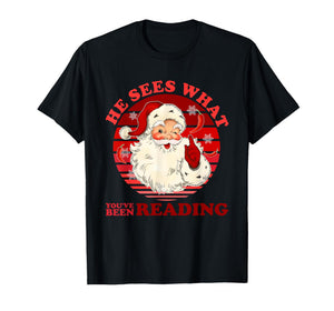He Sees What You've Been Reading T-Shirt