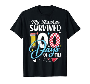My Teacher Survived 100 Days of Me Funny School Humor Gift T-Shirt