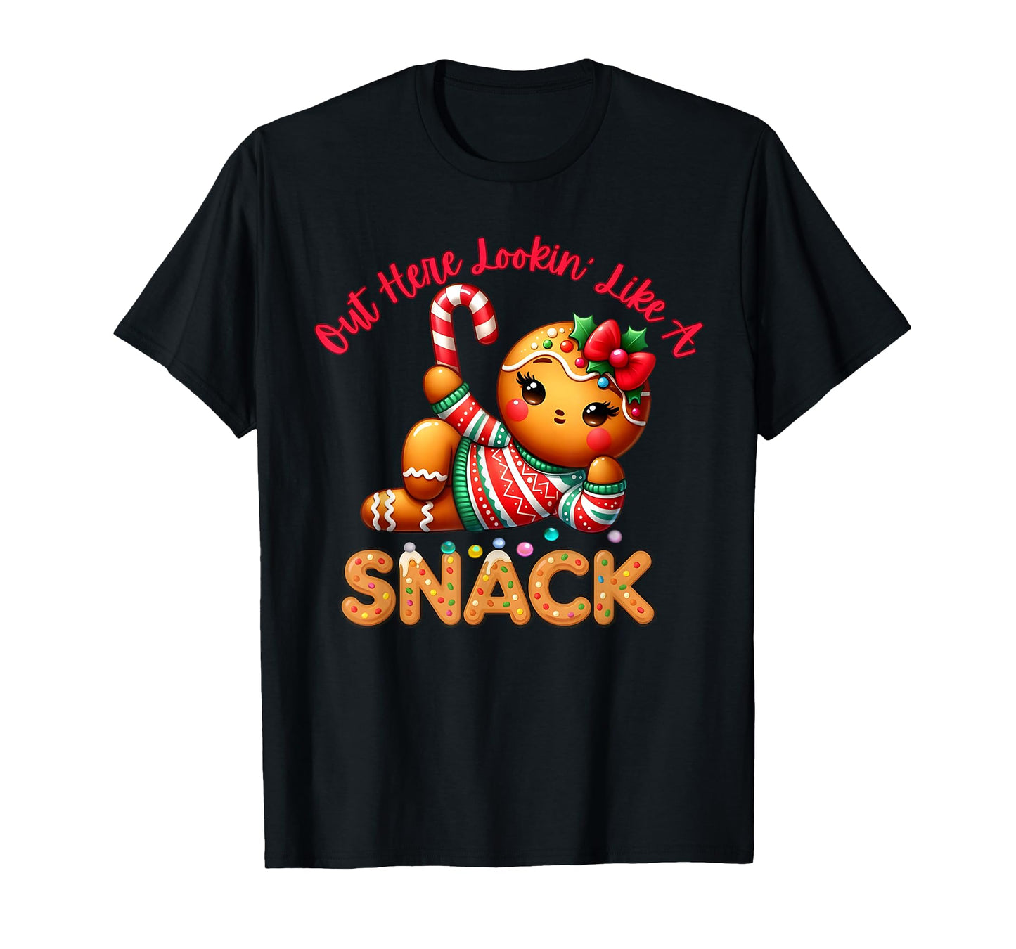 Out here Lookin' Like a Snack Funny Gingerbread Xmas T-Shirt