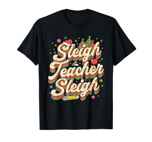 Sleigh Teacher Sleigh Retro Christmas T-Shirt