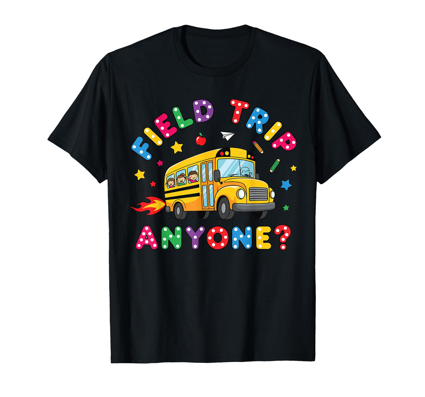 Field Trip Anyone School Bus Driver Field Day Funny Driver T-Shirt