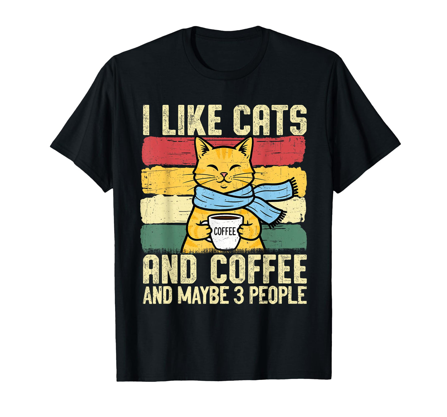 I Like Cats Coffee & 3 People Funny Cat Lover Men Women T-Shirt