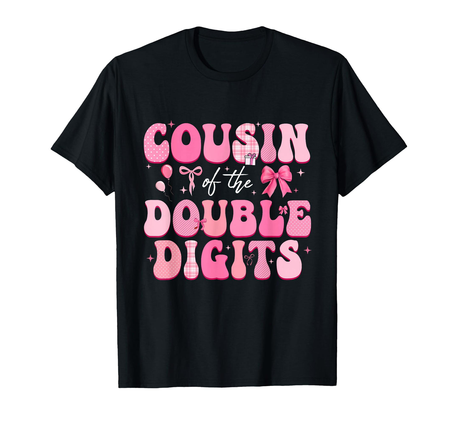 Cousin of The Double Digits Cute Bow 10th Birthday Girl T-Shirt