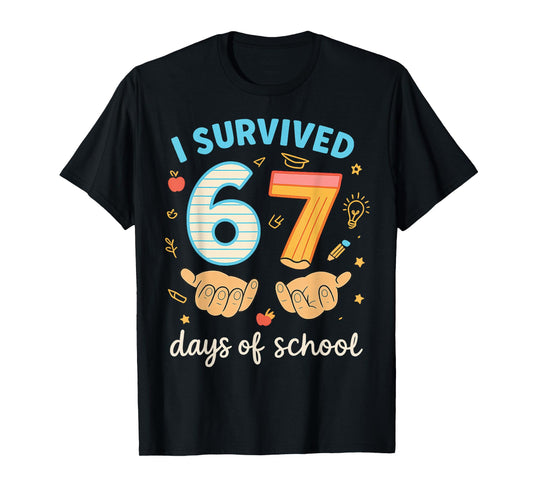 I Survived 67 Days of School Funny Teacher Student Meme T-Shirt