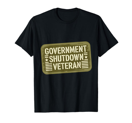 Government Shutdown Veteran Patch 2025 Survivor Employee T-Shirt
