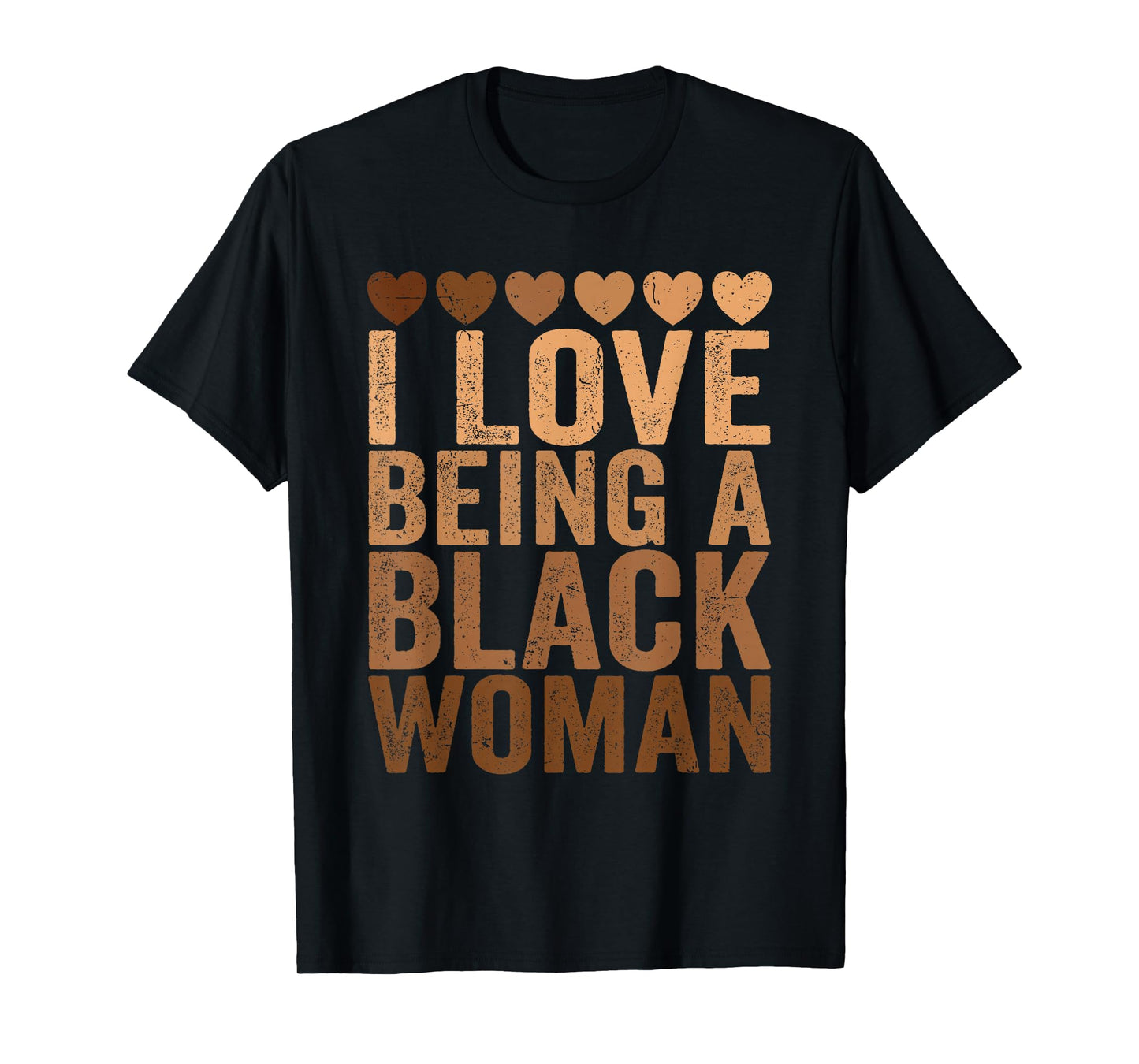 I Love Being A Black Woman Black History Melanin Black Woman T-Shirt