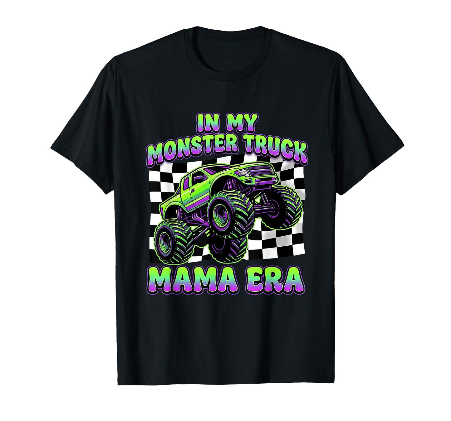 in My Monster Truck mom era, Cool Monster Truck Mama T-Shirt