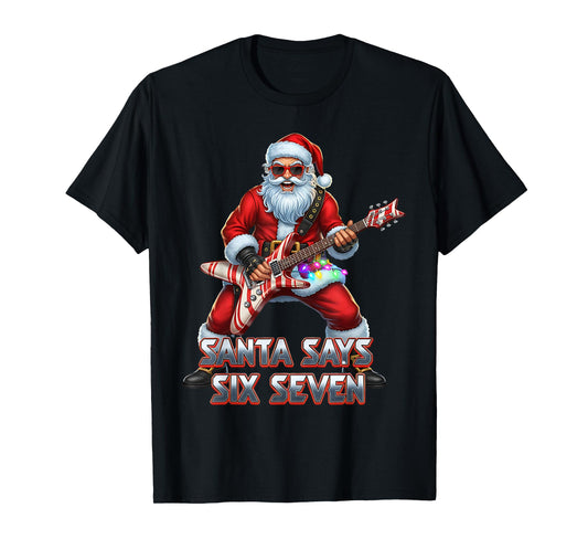 Funny Six Seven Christmas 6-7 Meme Santa 6 7 Santa Says 67 T-Shirt