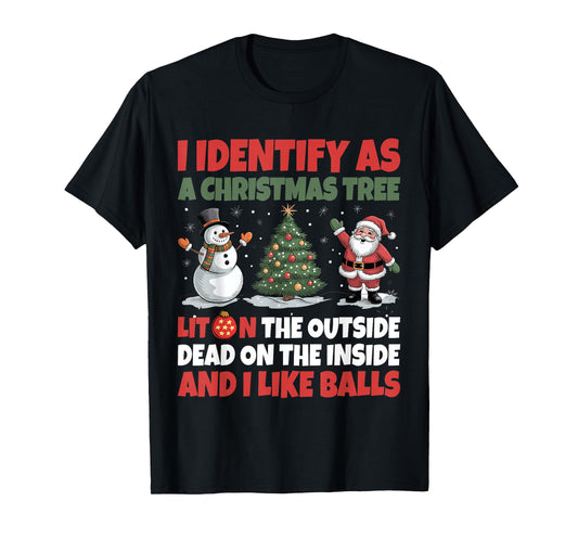 I Identify As A Christmas Tree Lit On The Outside T-Shirt