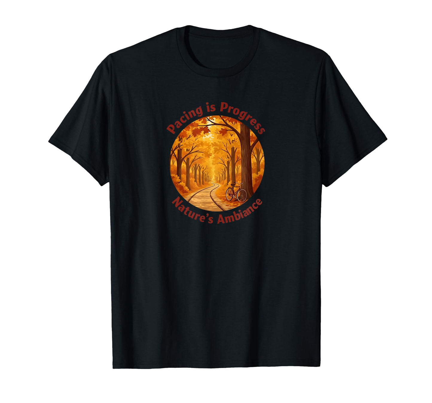Pacing is Progress Self-Care Healing - Nature Walk Gift T-Shirt