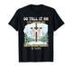Go Tell It On The Mountain That Jesus Christ is Born T-Shirt