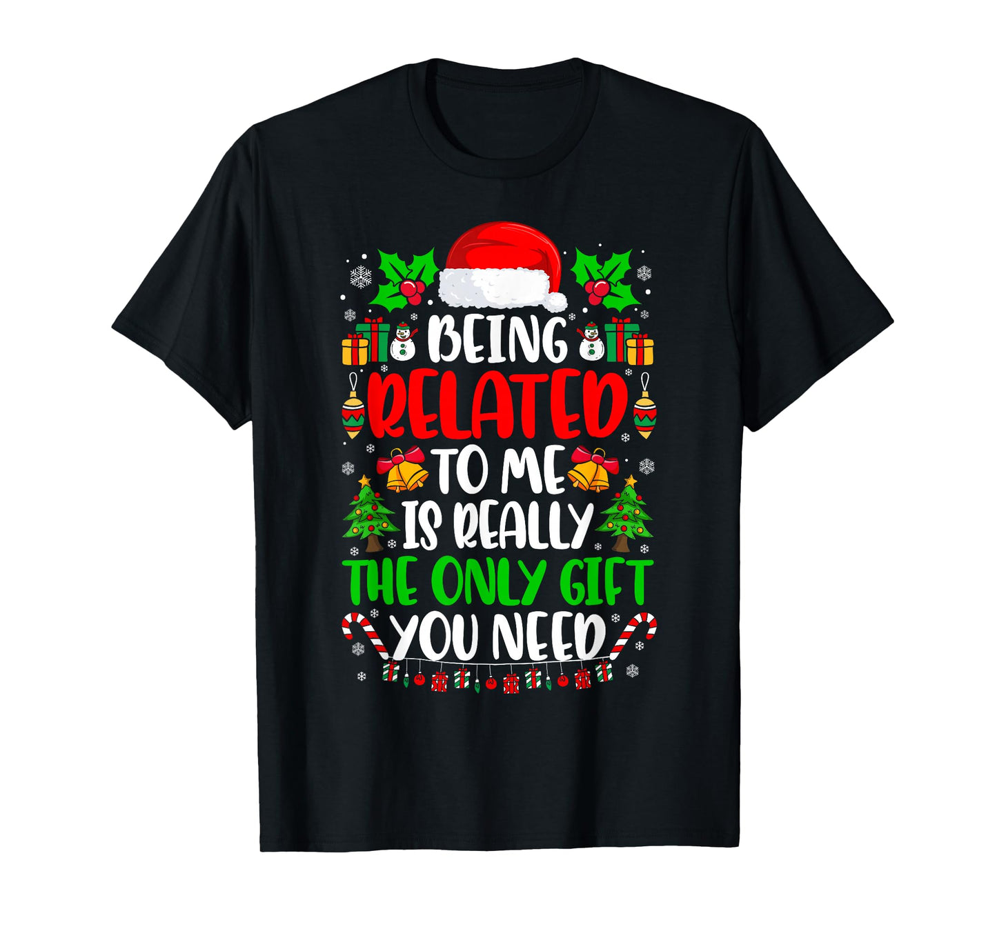 Being Related to Me Funny Christmas Family Xmas Pajamas T-Shirt