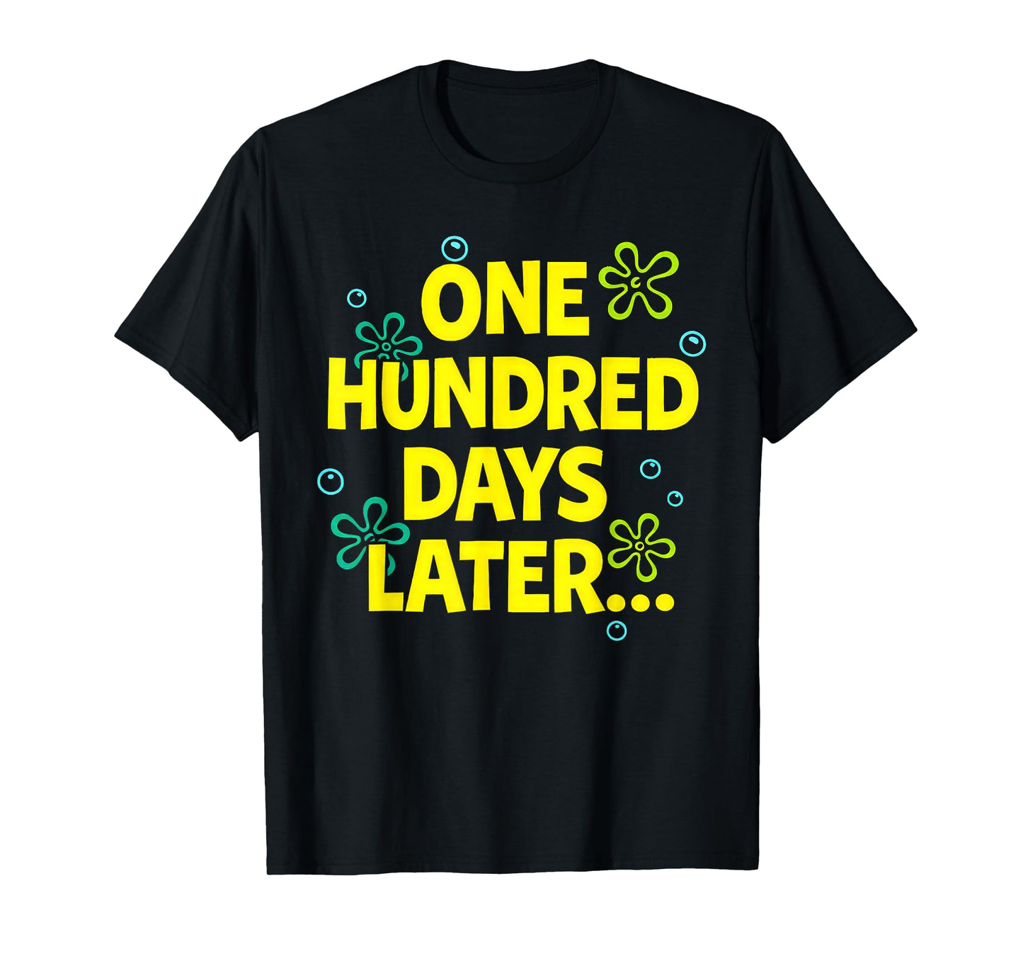 100 Days Later Funny Happy 100th Day of School Meme Kids T-Shirt