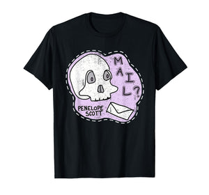 Skull Mail Penelope Scott Vintage Funny Skeleton Saying T-Shirt