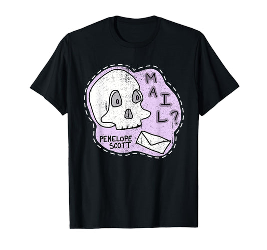 Skull Mail Penelope Scott Vintage Funny Skeleton Saying T-Shirt