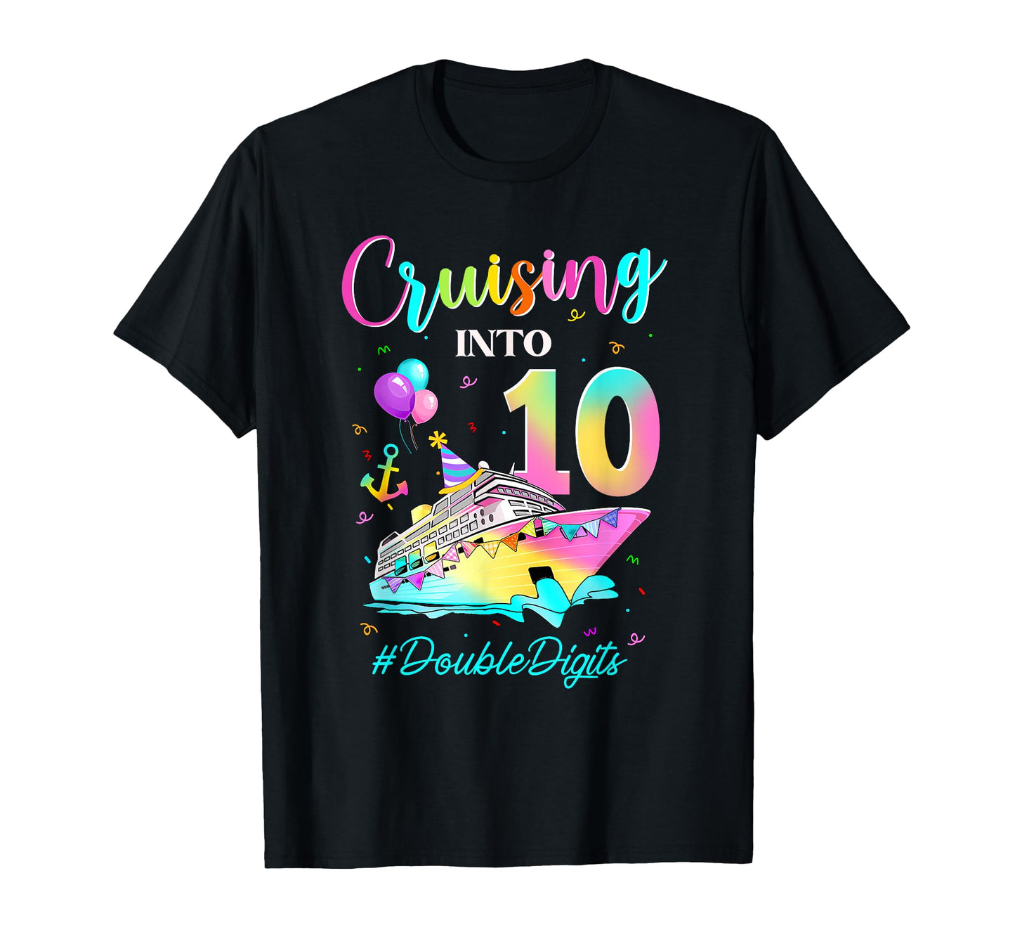 Cruising Into 10 Double Digits 10th Birthday Cruise Tie Dye T-Shirt