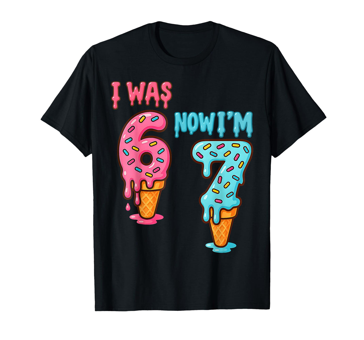 Seven Year Old Birthday I was 6 Now I'm 7 67 Ice Cream Drip T-Shirt
